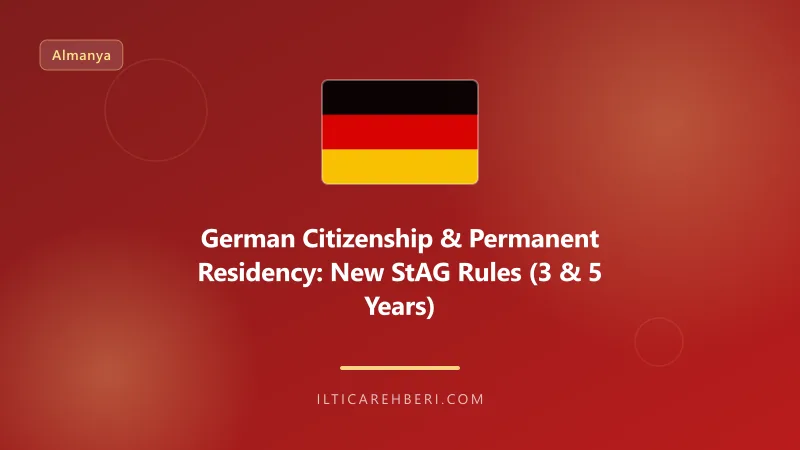 German Citizenship & Permanent Residency: New StAG Rules (3 & 5 Years) — Germany | İltica Rehberi