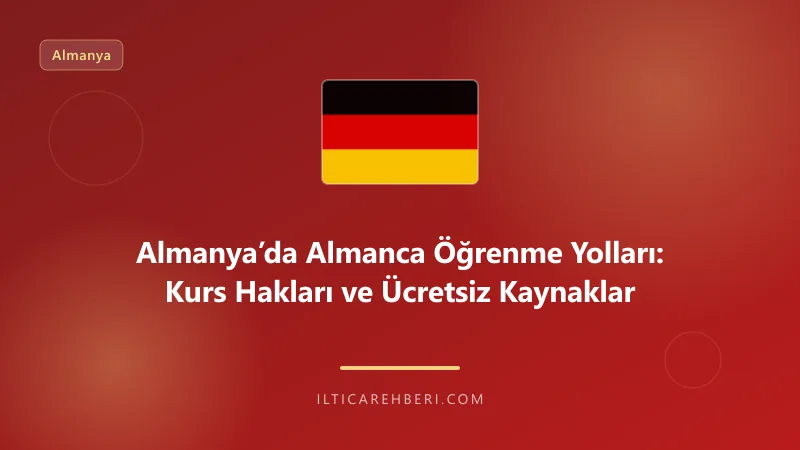 Almanya’da Almanca Öğrenme Yolları: Kurs Hakları ve Ücretsiz Kaynaklar — Almanya / AB | İltica Rehberi