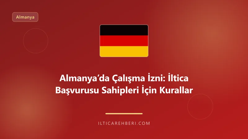 Almanya’da Çalışma İzni: İltica Başvurusu Sahipleri İçin Kurallar — Almanya / AB | İltica Rehberi
