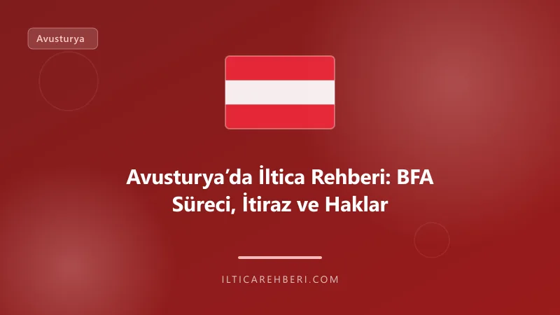 Avusturya’da İltica Rehberi: BFA Süreci, İtiraz ve Haklar — mahkeme dava — Genel | İltica Rehberi