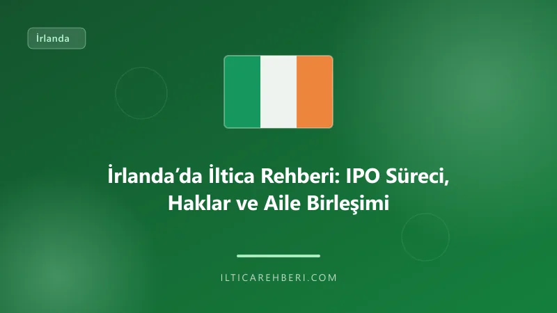 İrlanda’da İltica Rehberi: IPO Süreci, Haklar ve Aile Birleşimi — aile cocuk — Genel | İltica Rehberi